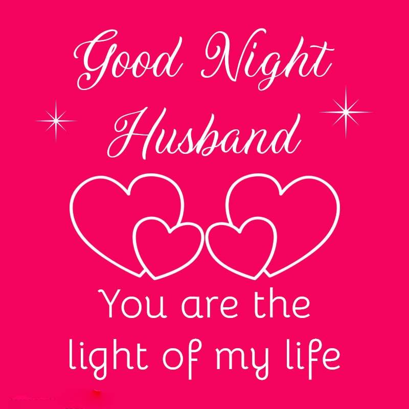 Good Night Husband You Are The Light Of My Life Shiny Heart Pic