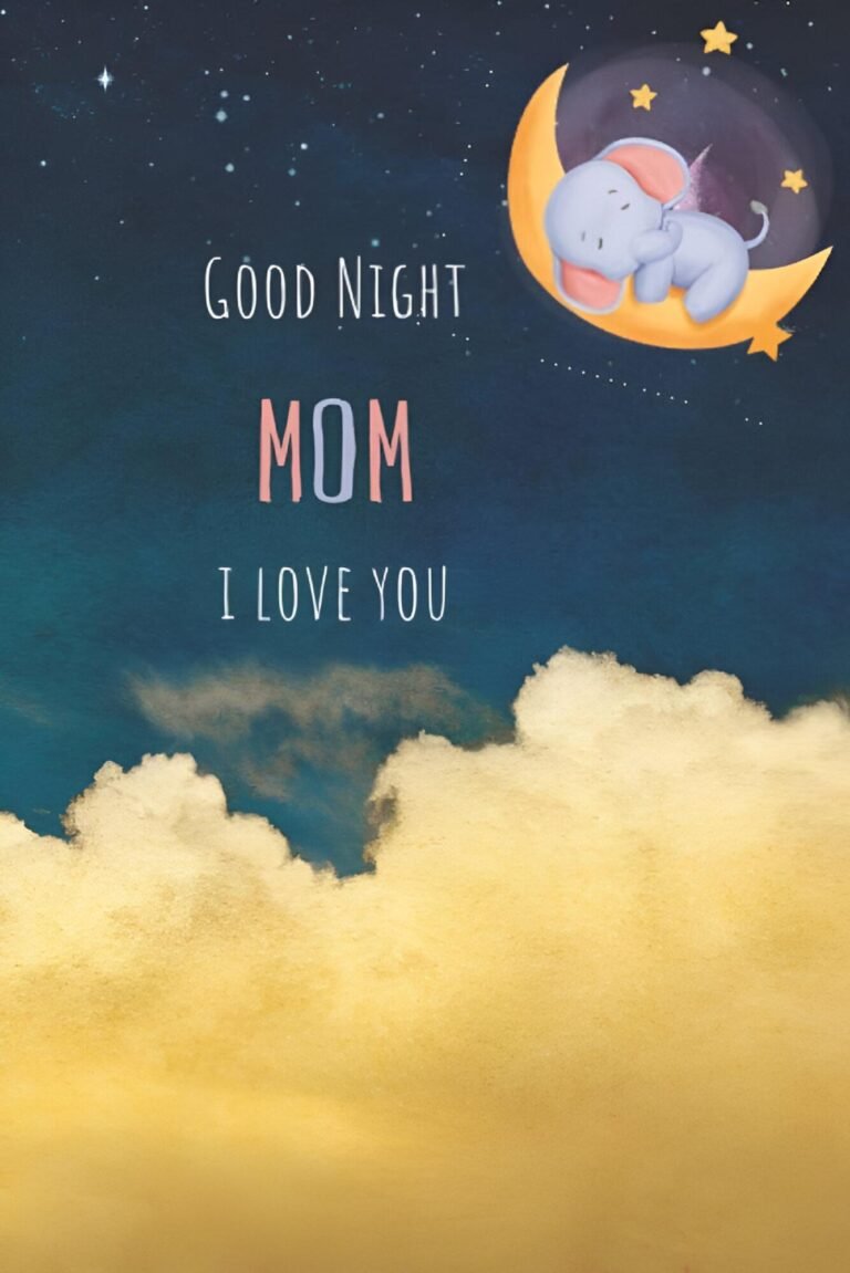 70+ A Heartfelt Good Night: Sweet Dreams, Dearest Mom Images & Wishes ...