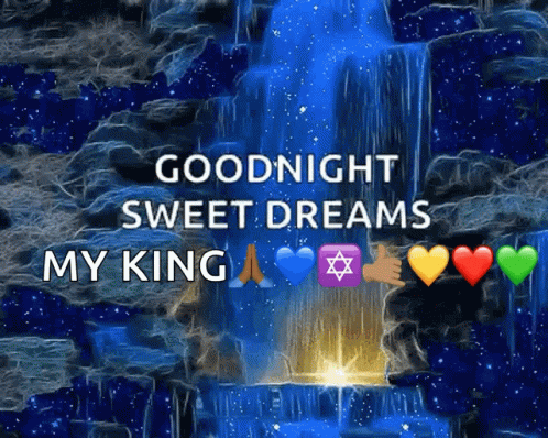 Good Night Sweet Dreams My King With Sparkling Waterfall Gif